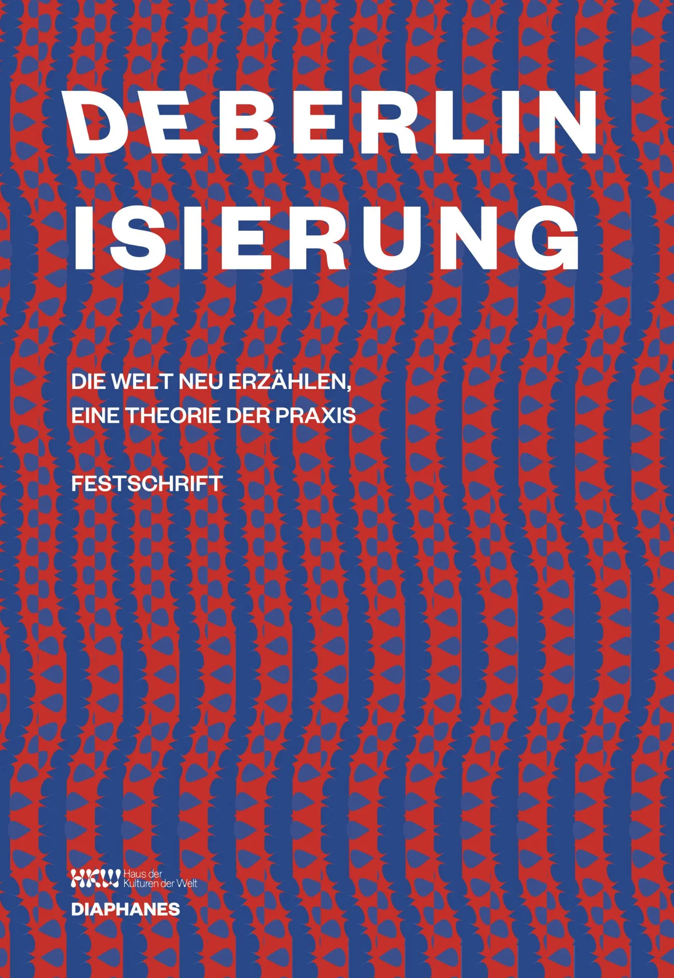 Deberlinisierung Festschrift