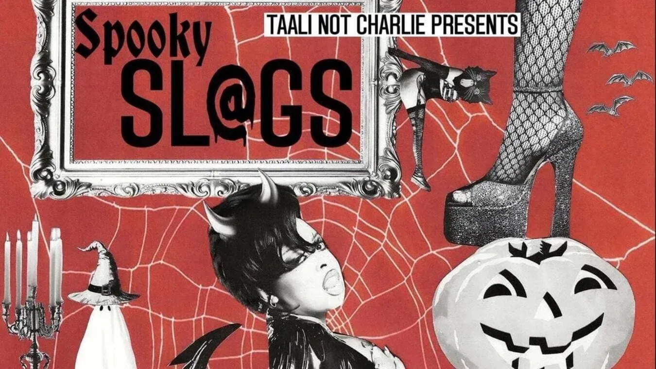 Taali Not Charlie presents Spooky Sl@gs