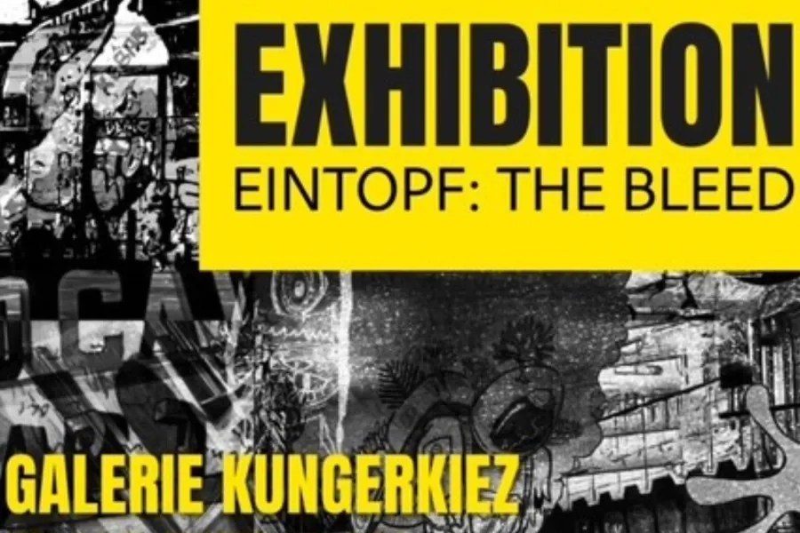 Vernissage & Ausstellung - EINTOPF: THE BLEED
