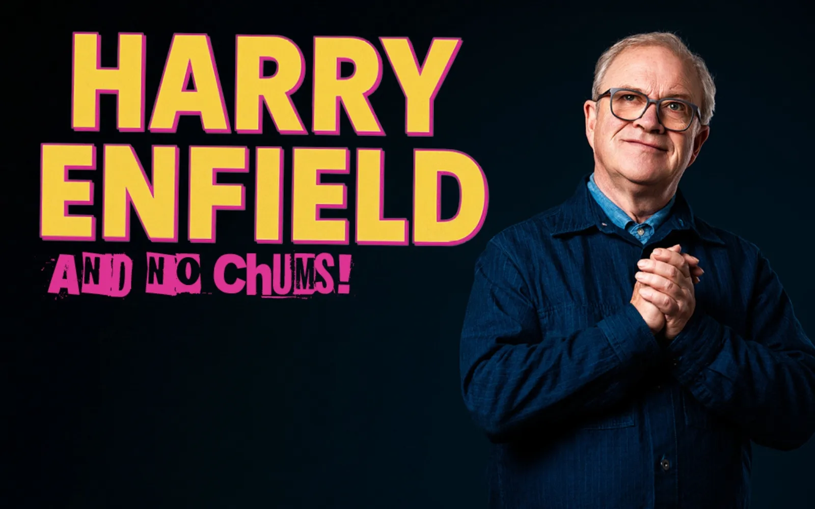 Harry Enfield and No Chums