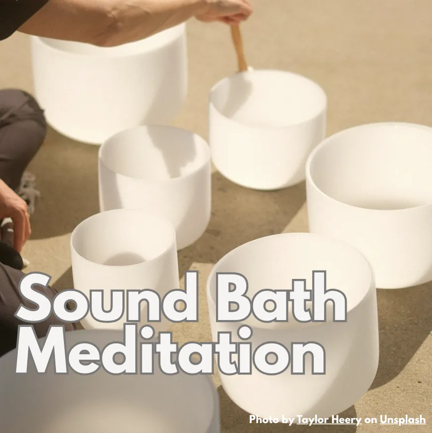 Mindfulness Moment: Sound Bath