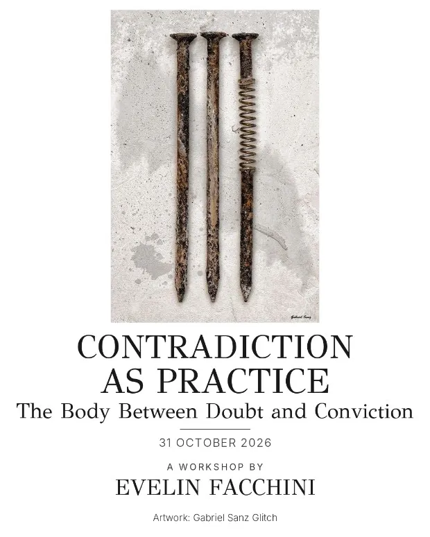 Workshop: Contradiction as Practice — The Body Between Doubt and Convi