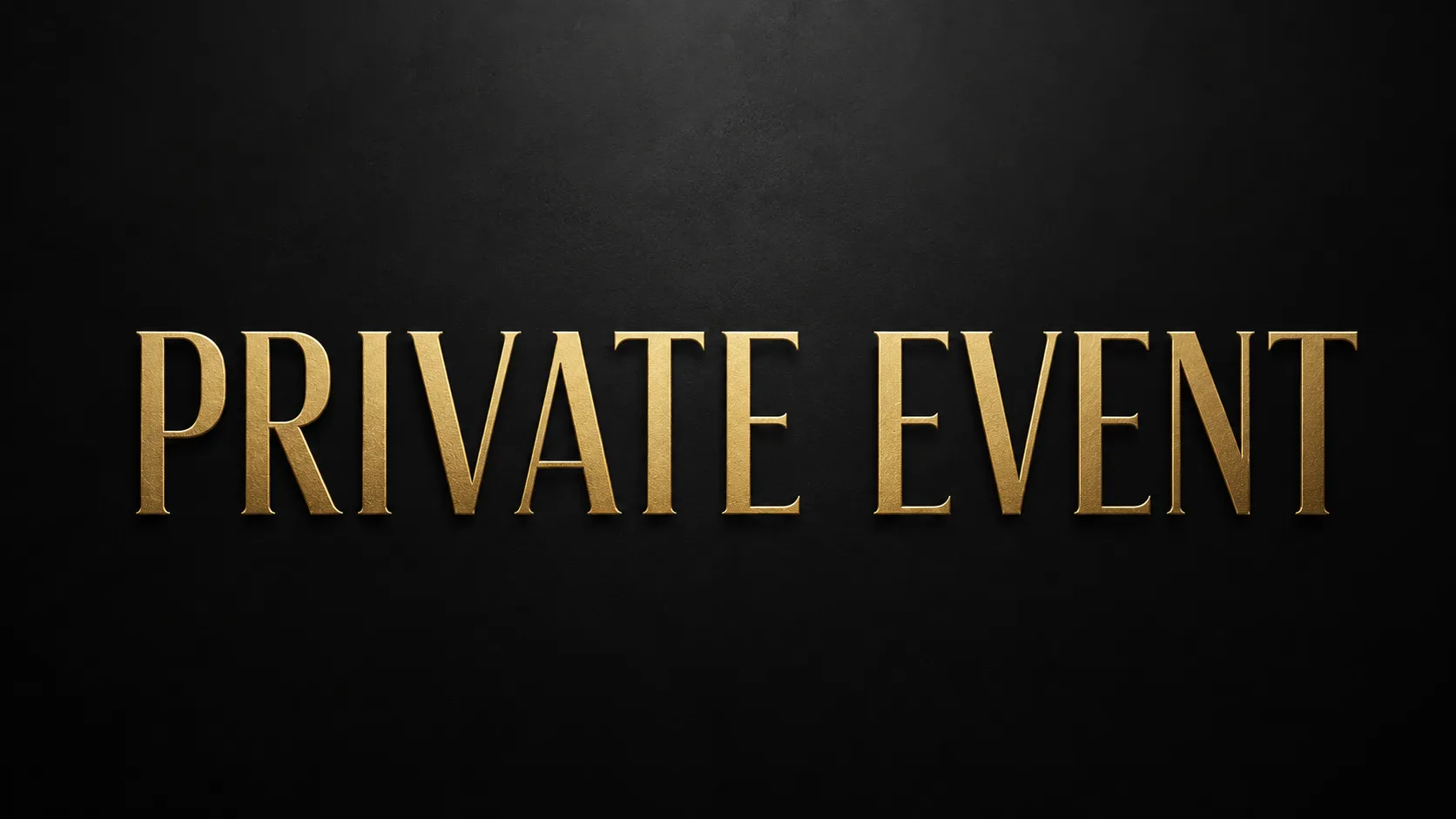 PRIVATE EVENT