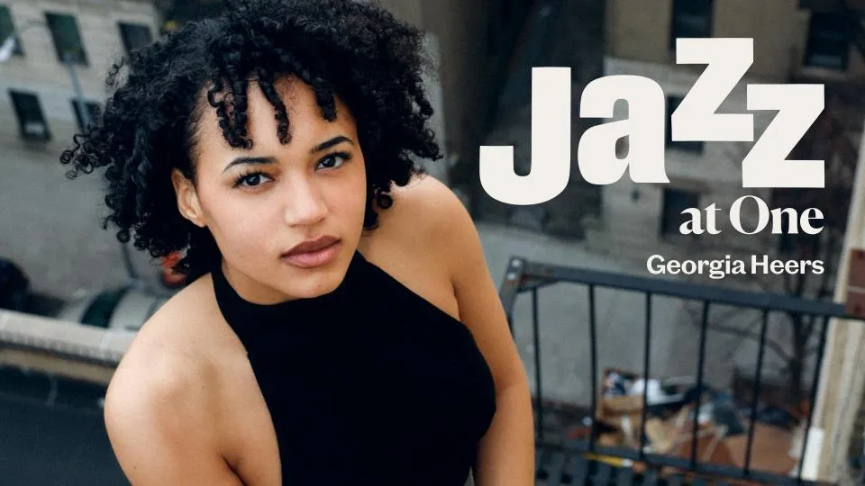 Jazz at One: Georgia Heers