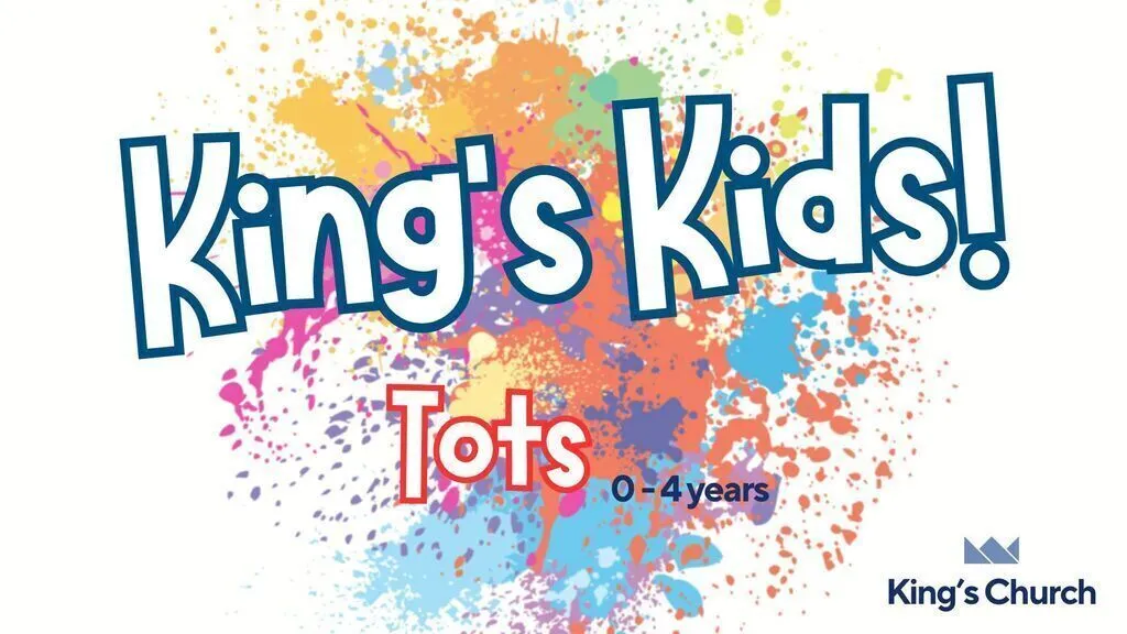 Tots @ King's Church