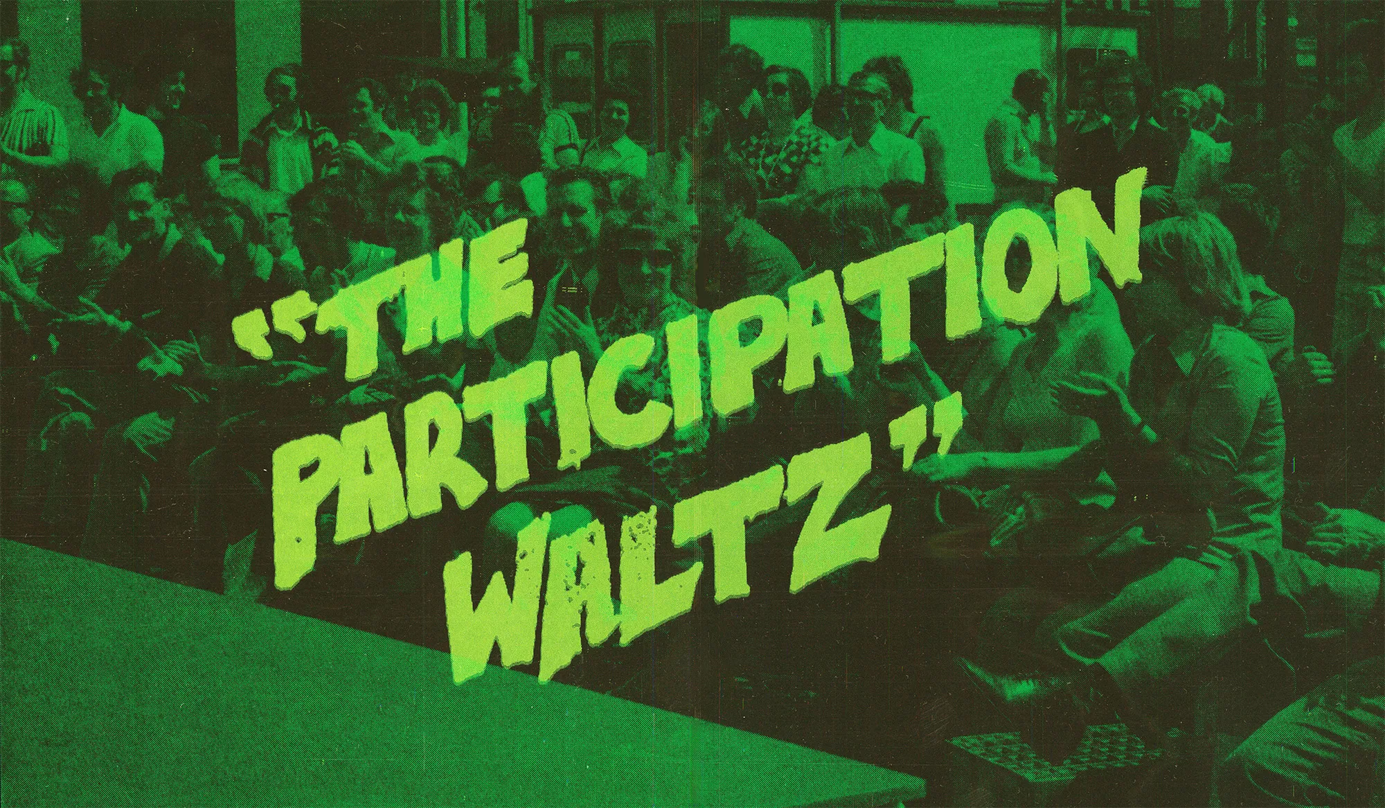 Sophie Huckfield & Company – A Socially Useful Production: “The Participation Waltz”