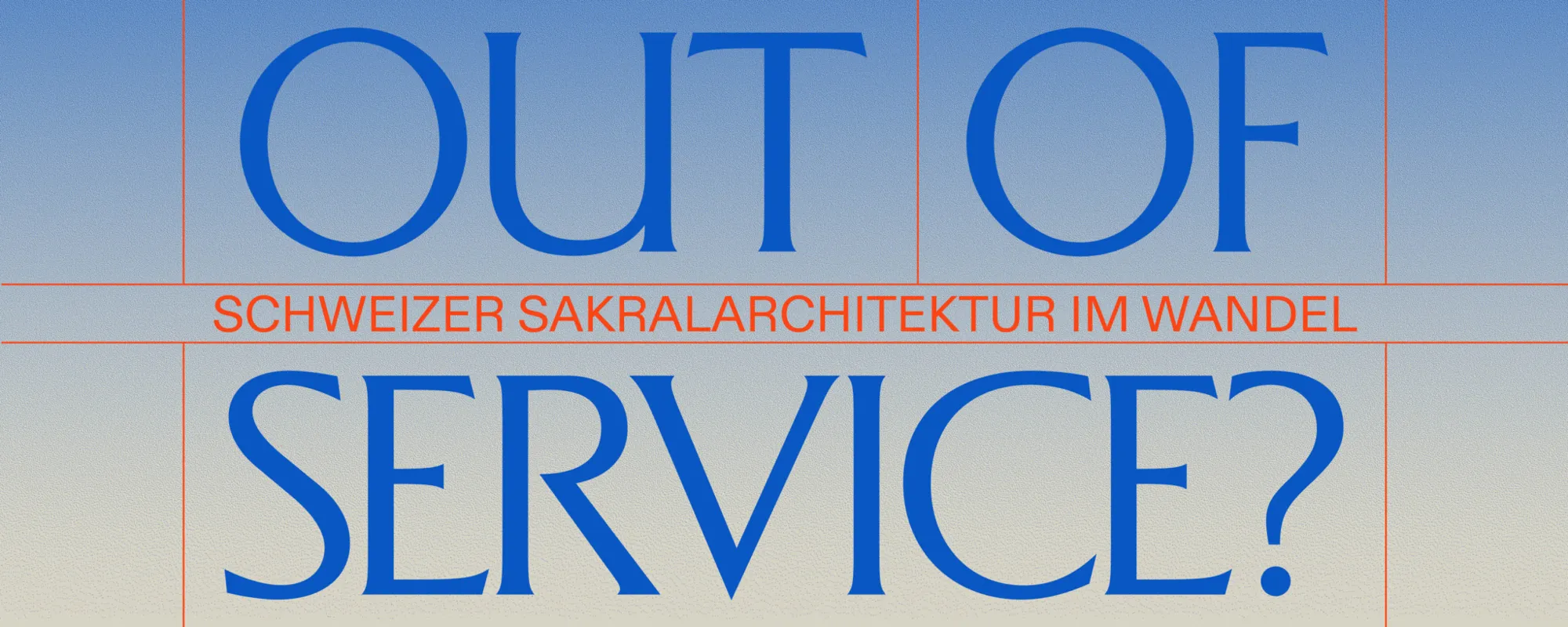 Out of Service? – Schweizer Sakralarchitektur im Wandel