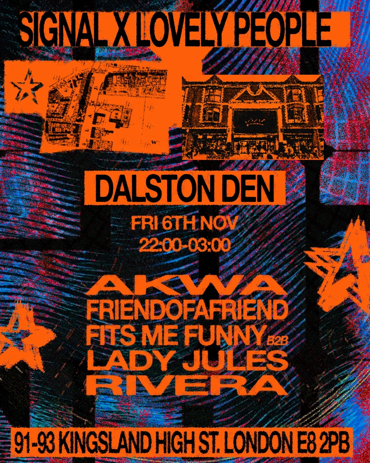 (((SIGNAL x LovelyPeople: AKWA, FriendofaFriend, FITS ME FUNNY B2B Lady Jules + Rivera)))