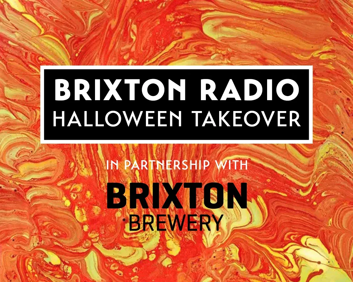 Brixton Radio: Halloween Takeover