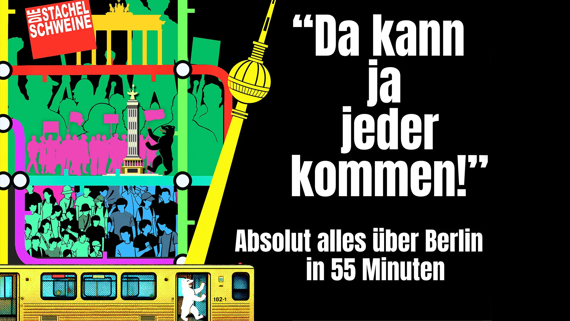 Da kann ja jeder kommen! - Absolut alles über Berlin in 55 Minuten