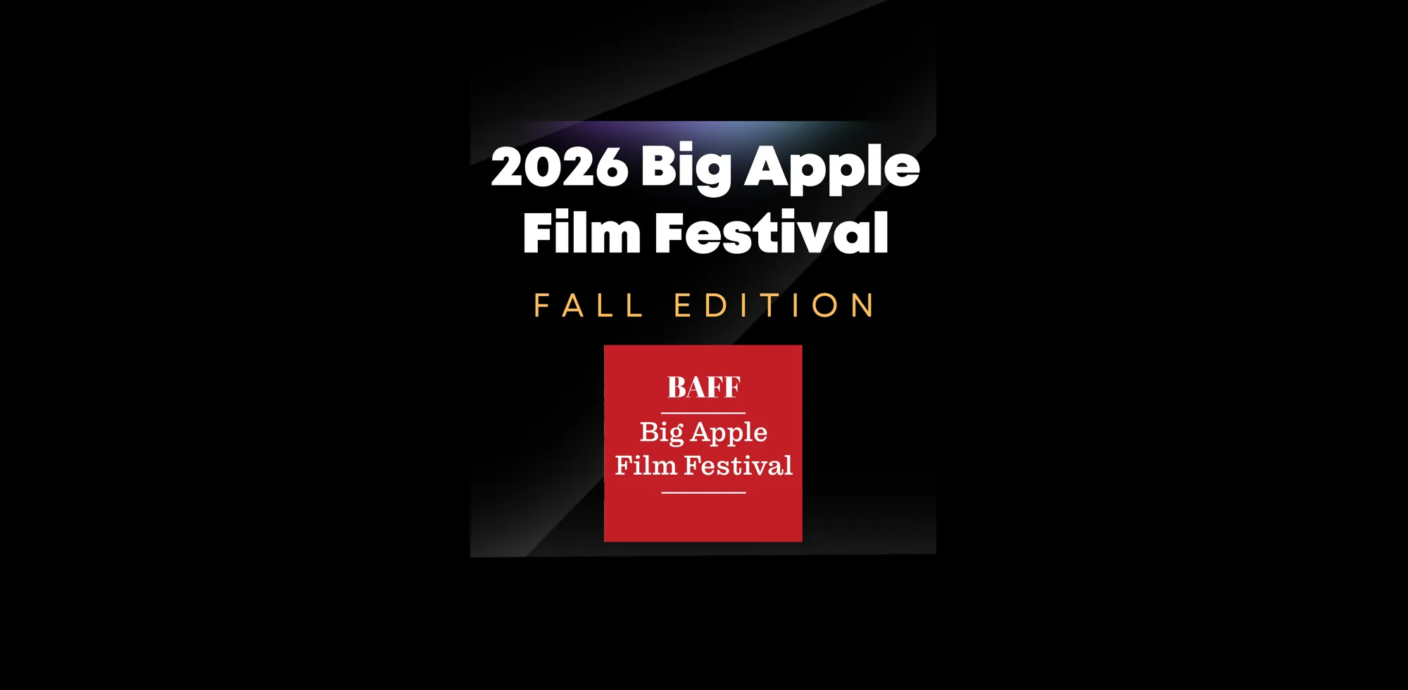 BIG APPLE FILM FESTIVAL 2026