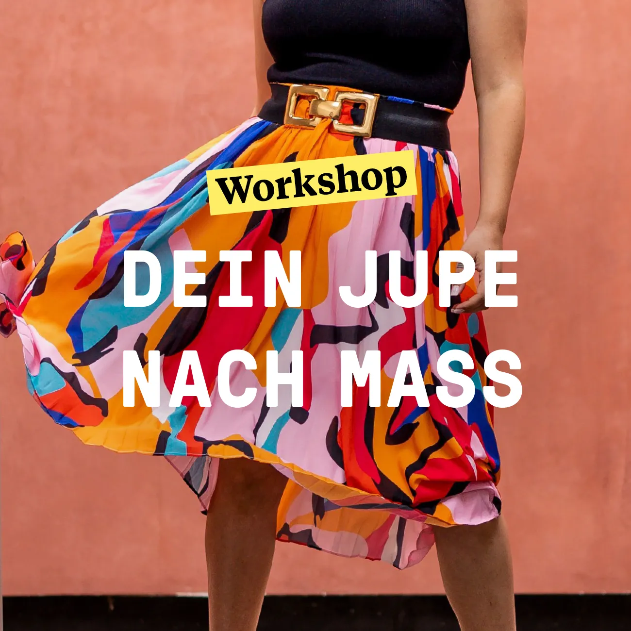 Workshop: Dein Jupe nach Mass