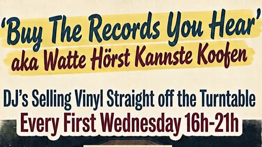 BUY THE RECORDS - YOU HEAR Watte Hörst - Kannste Koofen Wednesday Selectors selling theyre old Vinyl Records Live 16h-21h Im Café Wendel Berlin-Kreuzberg