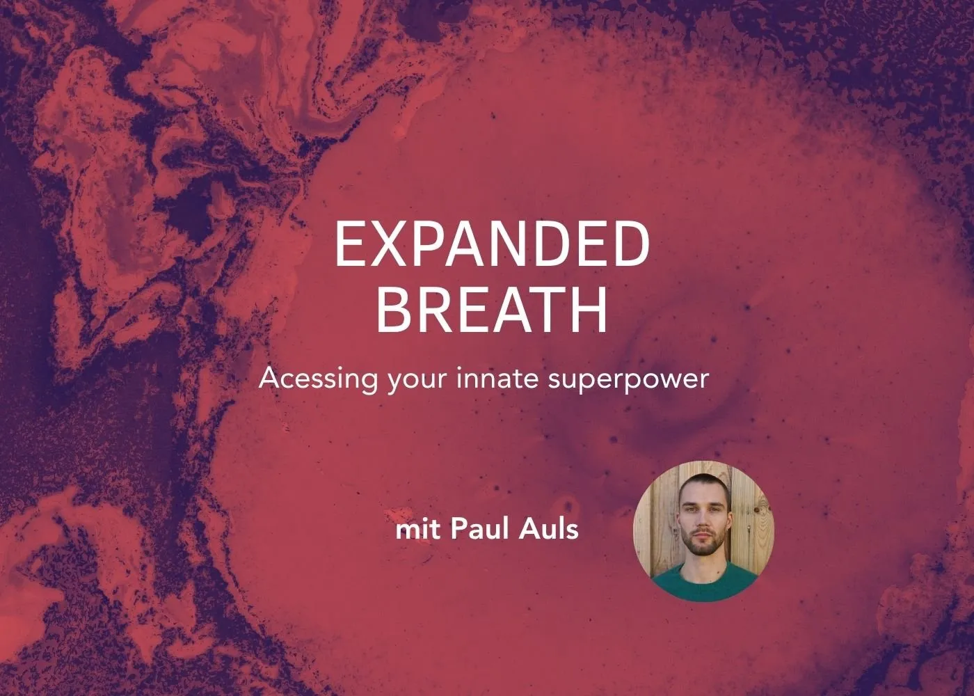 Expanded Breath mit Paul