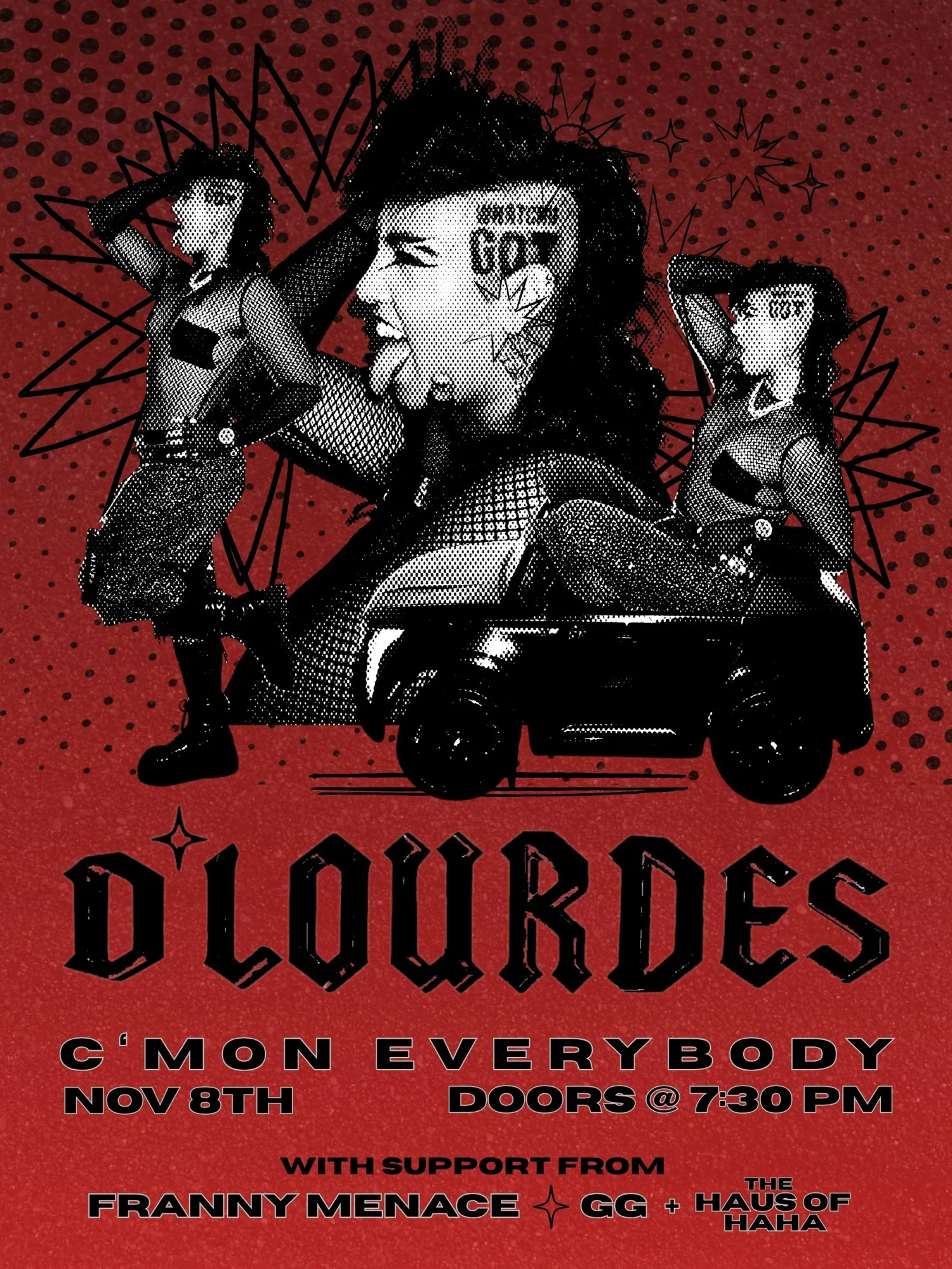 D'LOURDES with Franny Menace and GG + The Haus of HaHa